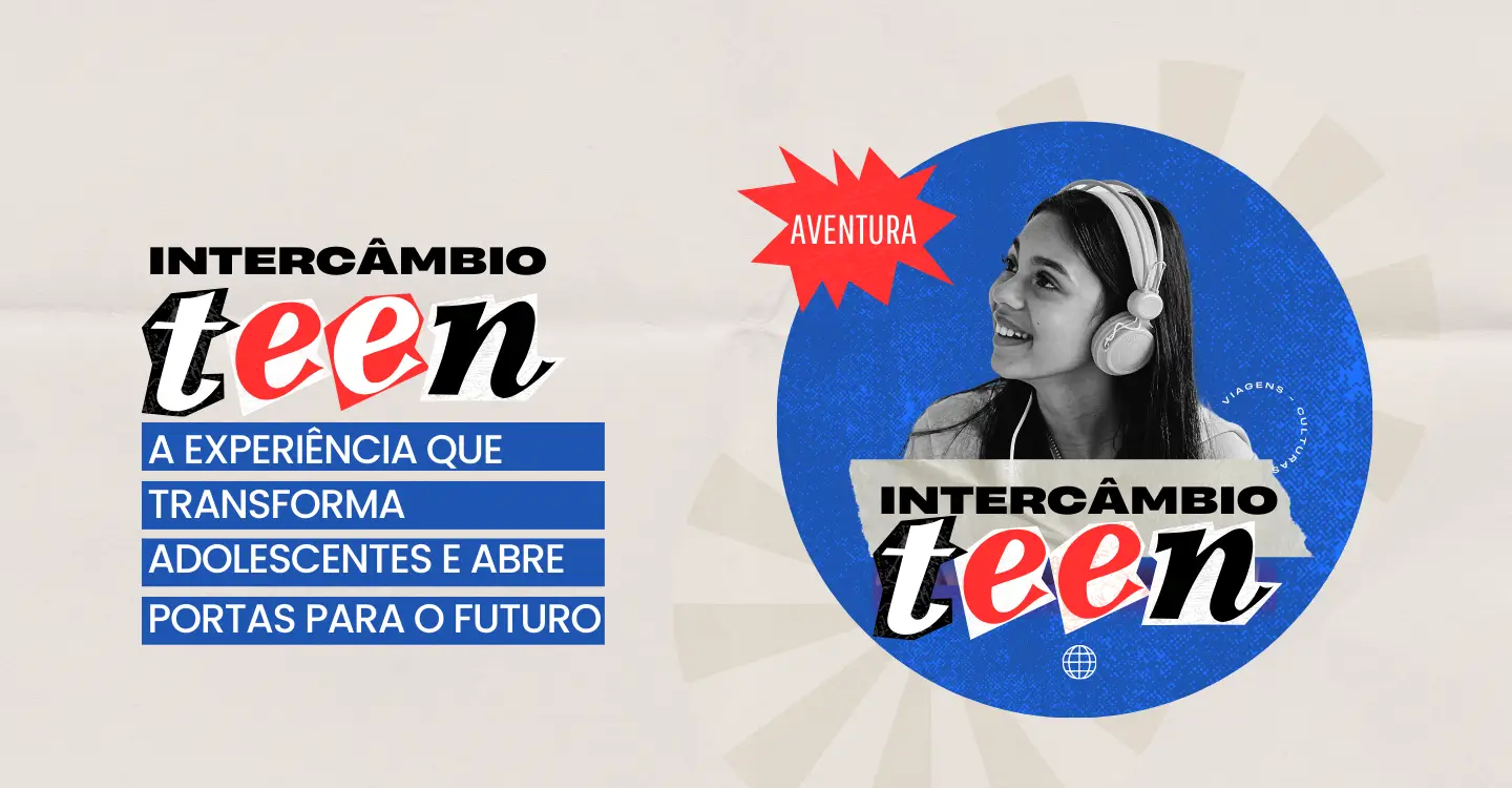 Intercâmbio Teen: A Experiência Que Transforma Adolescentes e Abre Portas para o Futuro